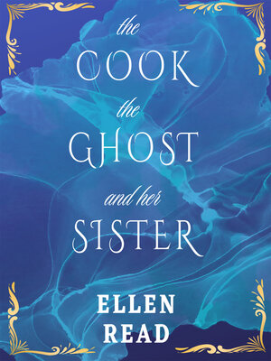 cover image of The Cook, the Ghost and her Sister